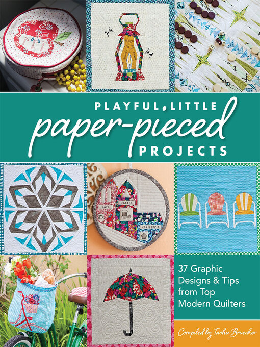 Title details for Playful Little Paper-Pieced Projec by Tacha Bruecher - Available